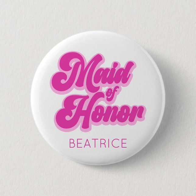 Maid of Honour Bubblegum Pink Retro Custom Name 2 Inch Round Button (Front)