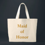 Maid of Honour Gold Large Tote Bag<br><div class="desc">This personalized name monogram cute vintage tote bag is best gift idea for maid and maids of honour at weddings.</div>