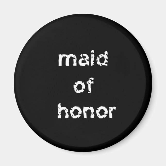 Maid of Honour Magnet (Front)