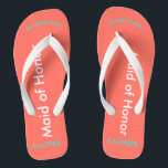 Maid of Honour NAME Coral Flip Flops<br><div class="desc">Bright seashore coral with Maid of Honour written in white text and Name and Date of Wedding in turquoise blue.  Pretty beach destination flip flops as part of the wedding party favours.  Original designs by TamiraZDesigns.</div>