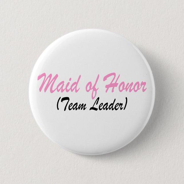 Maid Of Honour (Team Leader) 2 Inch Round Button (Front)