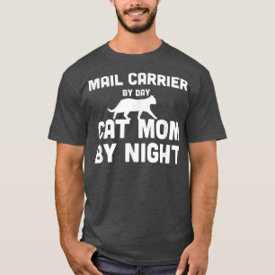 Mail Carrier By Day Cat Maman By Night T-shirt