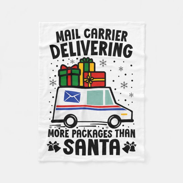 Mail Carrier Delivering More Packages Than Santa C Fleece Blanket (Front)