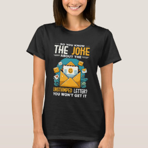 Mail Carrier Joke Unstamped Letter Postal Worker M T-Shirt