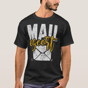 Mail Escort Postal Worker US Post Mailman Mail Car T-Shirt
