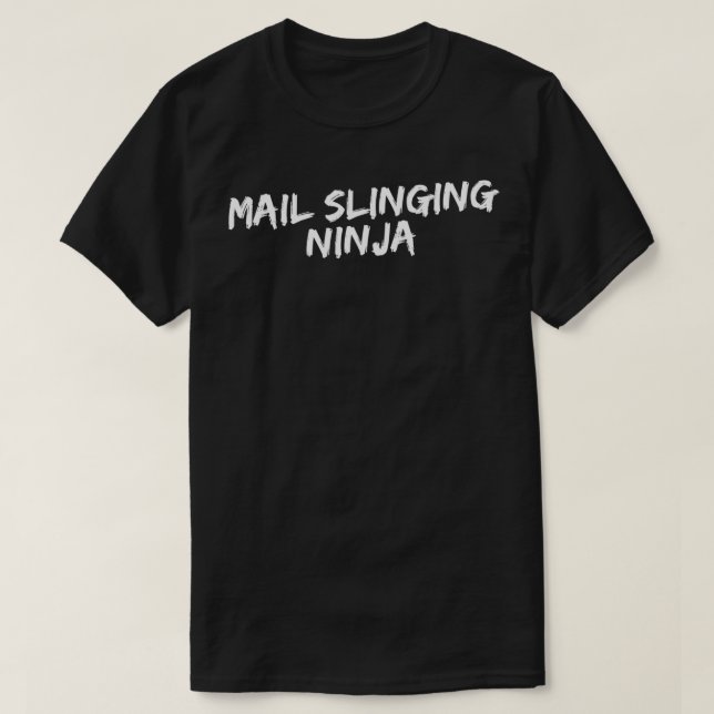 Mail Slinging Ninja Funny Postal Service  T-Shirt (Design Front)