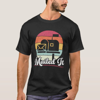 Mailed It Postal Worker Mailman Delivery Mail Esco T-Shirt