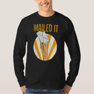 Mailed It Pun For A Postal Office Worker T-Shirt