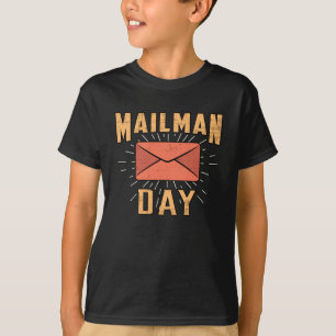 Mailman Day Post Postman Mail Job Delivery Gift T-Shirt