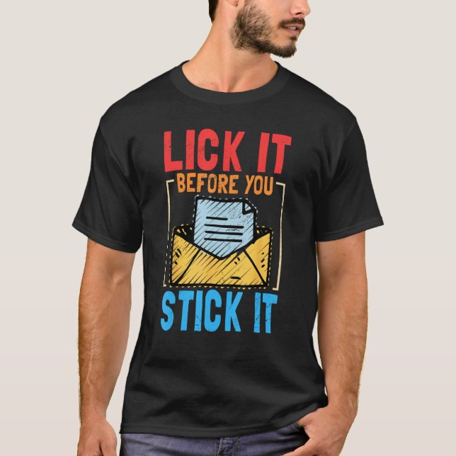 Mailman Lick It Before You Stick It  Postal Worker T-Shirt (Front)