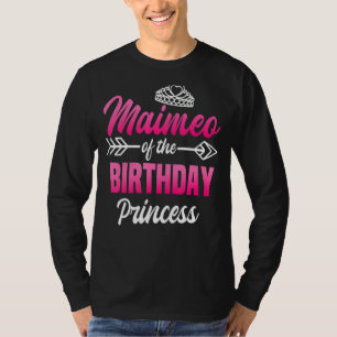 Maimeo Of The Birthday Princess Party Bday Celebra T-Shirt