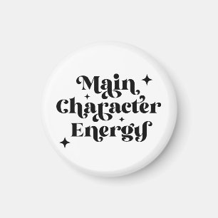 Main Character Energy  Magnet