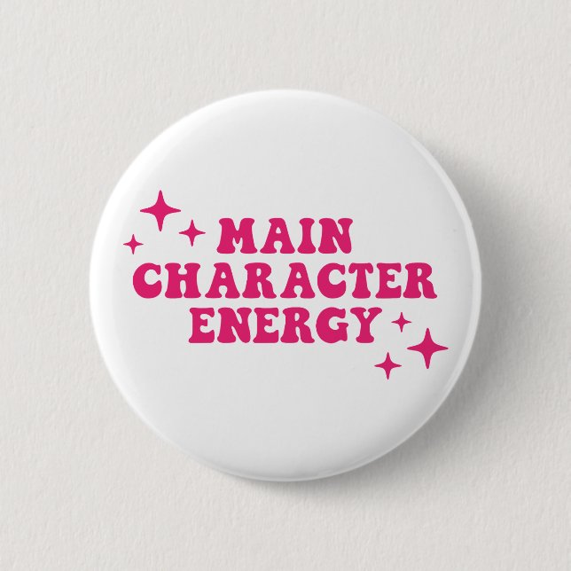 Main Character Energy Pink 2 Inch Round Button (Front)