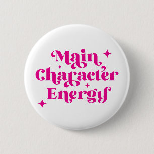 Main Character Energy Pink 2 Inch Round Button