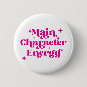 Main Character Energy Pink 2 Inch Round Button