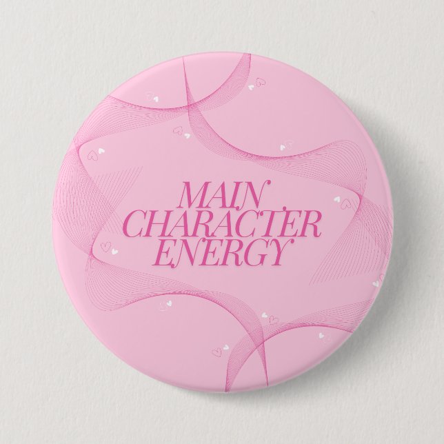 Main Character Energy Pink Quote 3 Inch Round Button (Front)