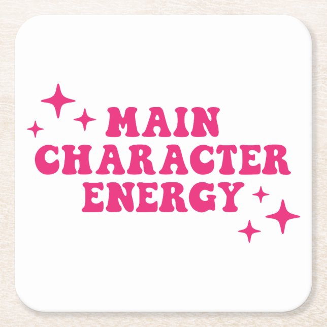Main Character Energy Pink Square Paper Coaster (Front)