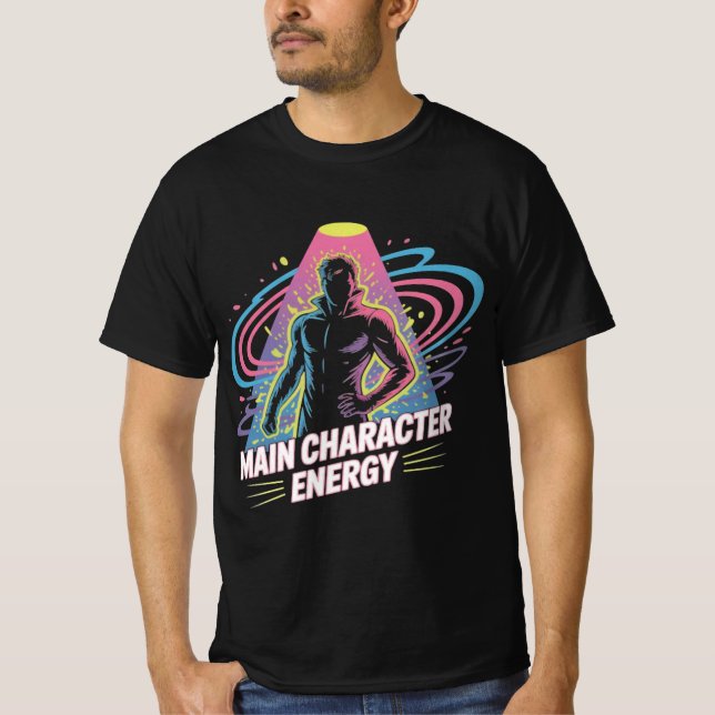 main character energy T-Shirt (Front)