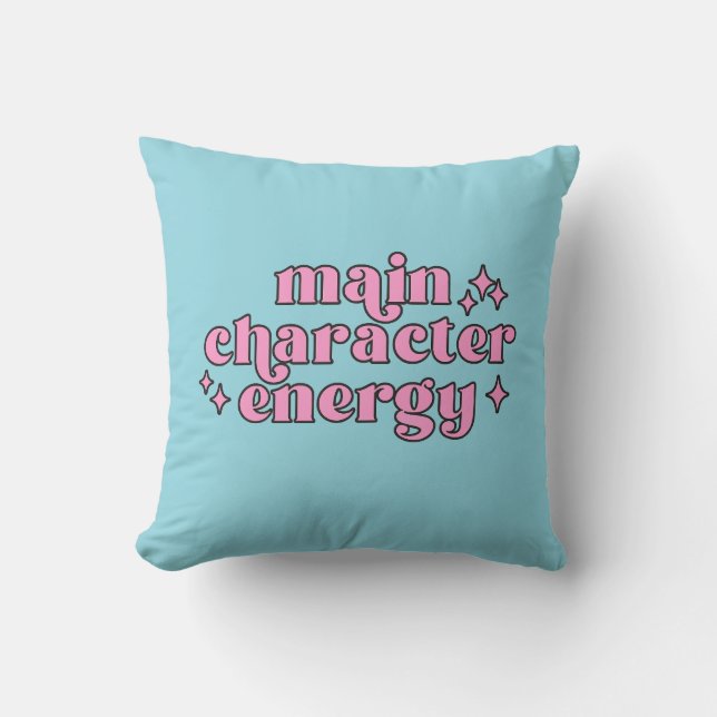 Main Character Energy Throw Pillow (Front)