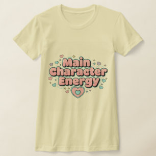 Main Character Energy Women’s T-Shirt