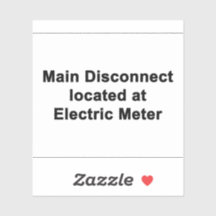 Main Disconnect Located at Electric Metre, Sticker