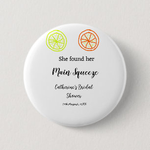 Main Squeeze lemon citrus bridal shower add name d 2 Inch Round Button
