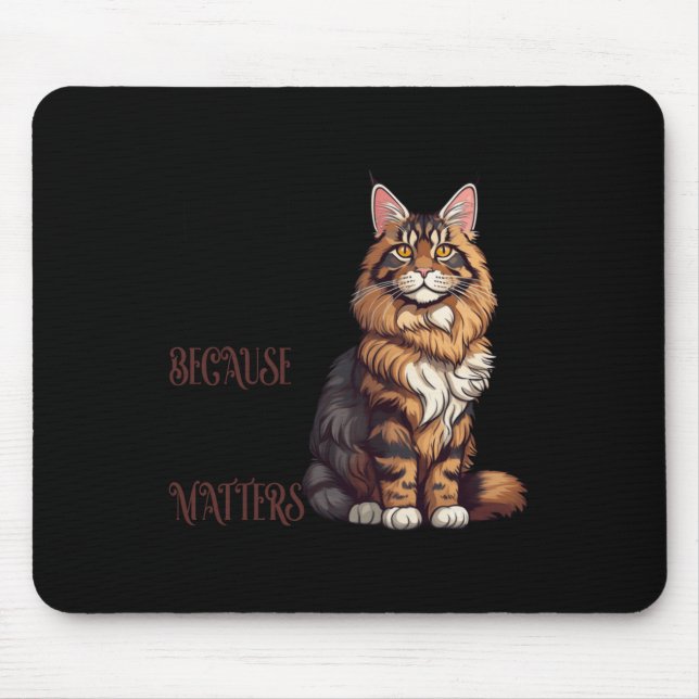 Maine Coon Cat - Because Size S Sticker  Mouse Pad (Front)