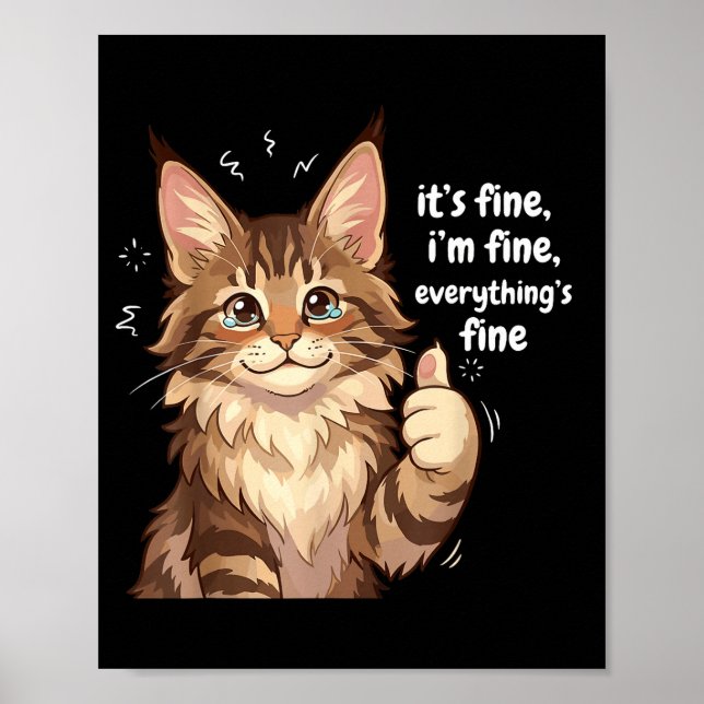 Maine Coon Cat Meme It's Fine I'm Fine Everything' Poster (Front)