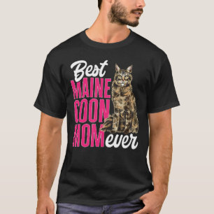 Maine Coon Cat Mom Best Maine Coon Mom Ever T-Shirt