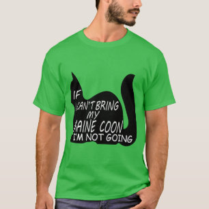 maine coon funny gift maine coons cat lovers if i T-Shirt