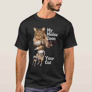 Maine Coon vs Your Cat Maine Coon 1 T-Shirt