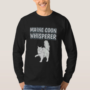 Maine Coon Whisperer Cat Owner Quote Maine Coons T-Shirt