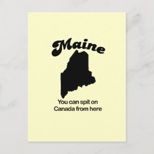 Maine Motto - You can spit on Canada from here Postcard