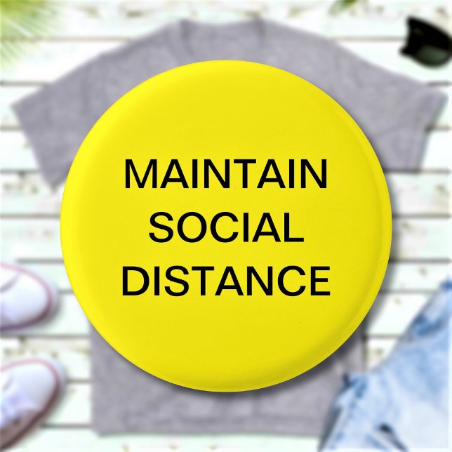 Maintain Social Distance Custom Text Pinback 1 Inch Round Button (Creator Uploaded)