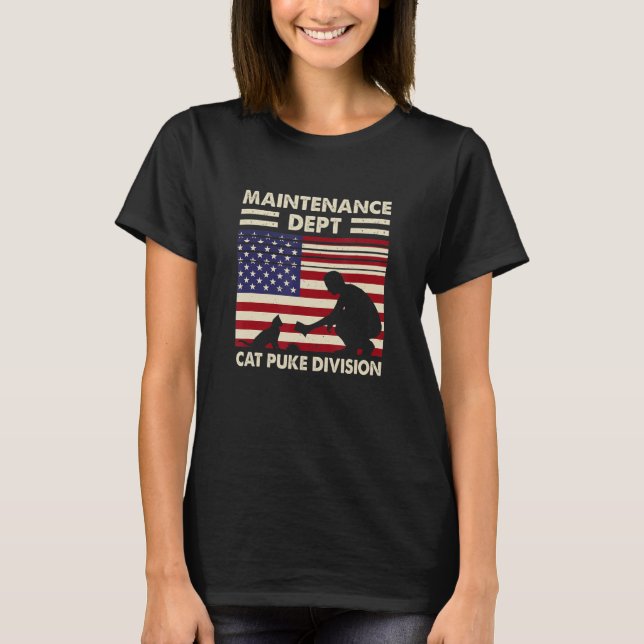 Maintenance Dept Cat Puke Division T-Shirt (Front)