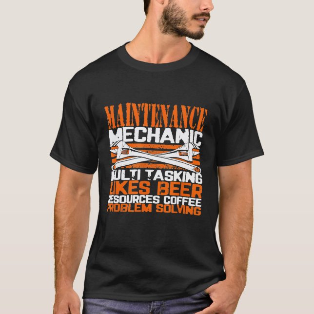 Maintenance Mechanic Multi Tasking Problem Solving T-Shirt (Front)
