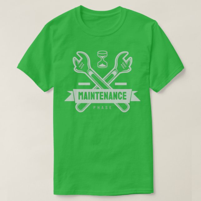 Maintenance Phase4 T-Shirt (Design Front)