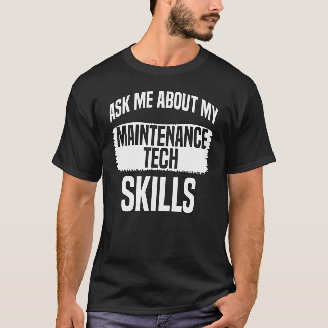 Maintenance Tech Apparel Best Technicians Design T-Shirt (Front)
