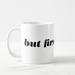 mais d'abord, café. tasse