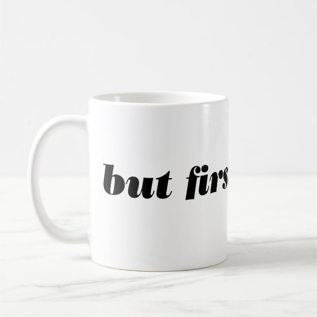mais d'abord, café. tasse (Gauche)