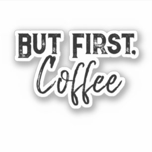 Mais D'Abord, Sticker À Café