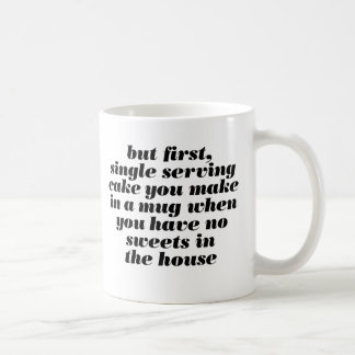 mais d'abord, tasse de gâteau de tasse