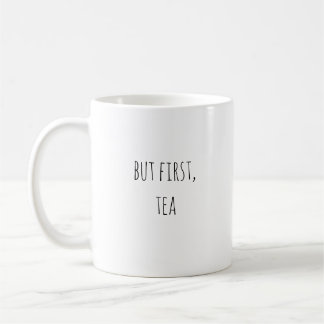 "Mais d'abord, tasse de thé"