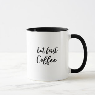 Mais la première tasse de café