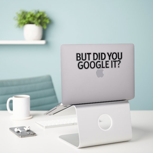 Mais L'Avez-Vous Google ? Autocollant (Ordinateur portable sur le bureau)