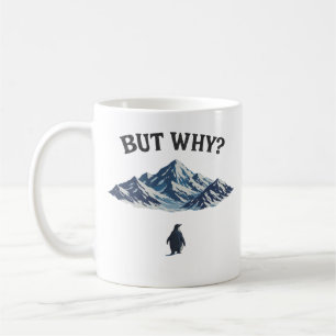 Mais Pourquoi ? Mug Pingouin – Mème de Pingouin Dr