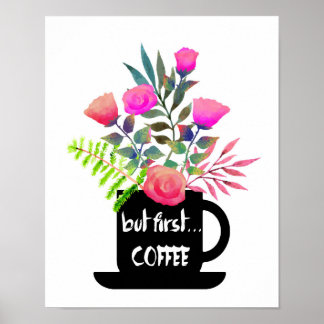 Mais premier café avec l'Aquarelle Poster Rose
