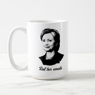 Mais Ses E-mails - Hillary Clinton Coffee Mug