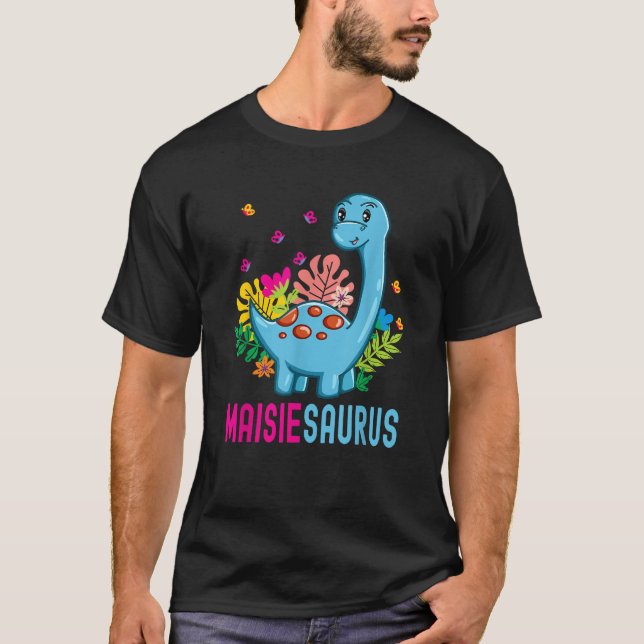 MAISIESAURUS Personalized Name MAISIE Dino Dinosau T-Shirt (Front)