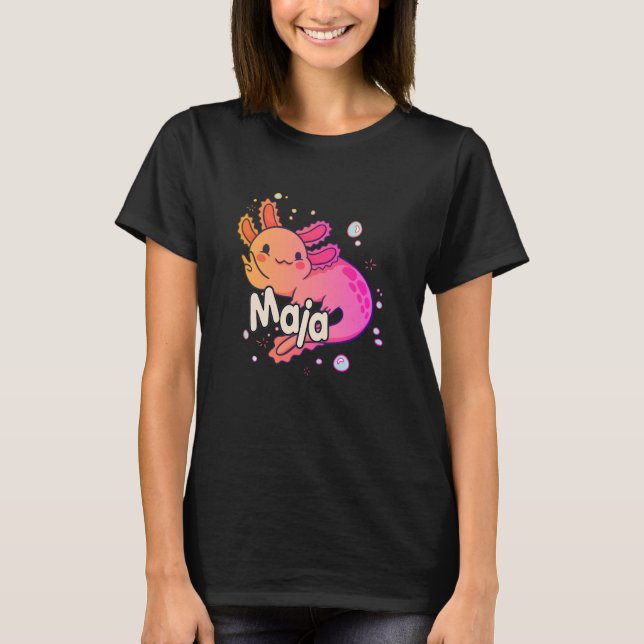 MAJA - Beautiful girl name with adorable AXOLOTL T-Shirt (Front)